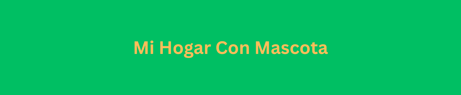 Mi Hogar Con Mascota